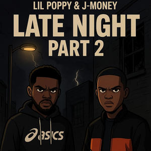 late night, pt. 2 (feat. Jmoney) (Explicit)