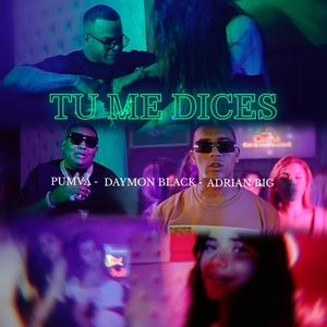 Tu me dices (feat. Daymon Black & Adrian Big)