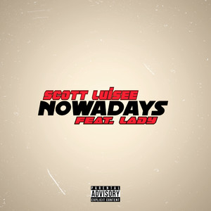 Nowadays (Explicit)