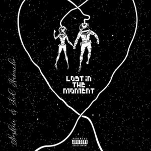 Lost in the Moment(feat. Kid Hunxcho) (Explicit)