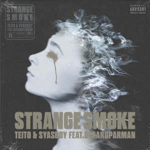 Strange Smoke (feat. Gerardparman) (Explicit)