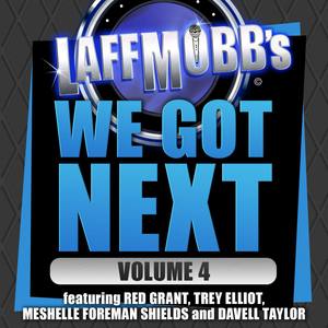 We Got Next, Vol. 4 (Laffmob Presents)