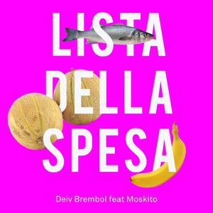 Lista Della Spesa (feat. Moskito) (Explicit)