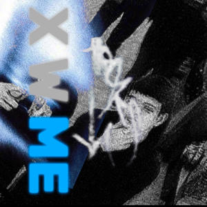 X W ME (feat. 444hex!) [KCM VERSION] [Explicit]