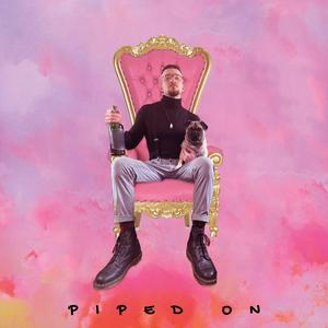 Piped On (Explicit)
