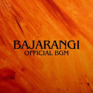 Bajarangi (Official Bgm)