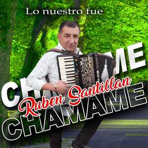 Chamame- LO NUESTRO FUE