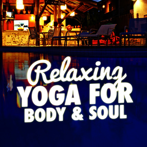 Relaxing Yoga for Body & Soul