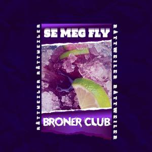 Se Meg Fly (RÅTTWEILER) [Explicit]