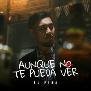Aunque Que No Te Pueda Ver