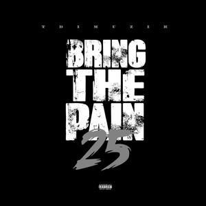 Bring The Pain 25 (Explicit)