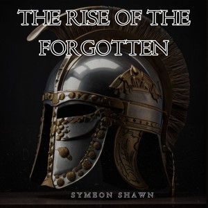 The Rise of the Forgotten
