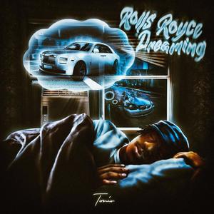 Rolls Royce Dreaming (Explicit)