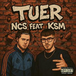 Tuer (feat. Ncs) (Explicit)