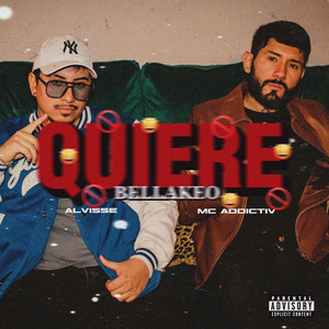 Quiere Bellakeo (Explicit)