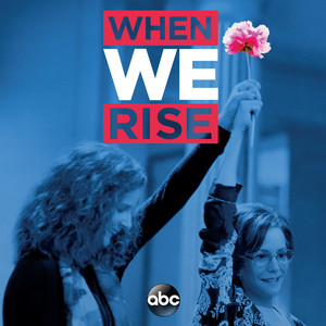 When We Rise (Original Television Soundtrack) (当我们崛起时 电视剧原声带)