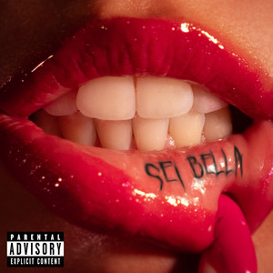 SEI BELLA (Explicit)