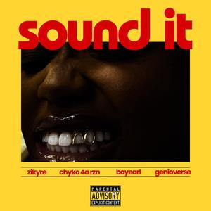 sound it (feat. Chyko 4a Rzn, BoyEarl & GenioVerse) (Explicit)