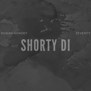 Shorty Di (Explicit)