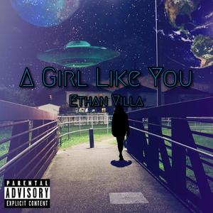 A Girl Like You (Explicit)