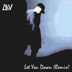Let You Down (Remix)