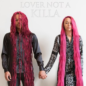 Lover Not a Killa - EP (Explicit)