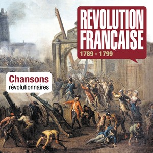 Révolution française (Chansons révolutionnaires)