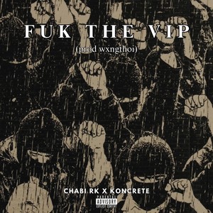 Fuk the V.I.P. (prod wxngthoi|Explicit)