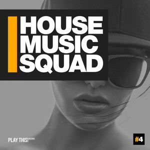 House Music Squad #4