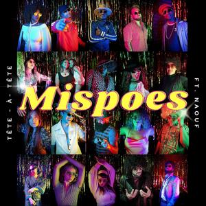 Mispoes (feat. Naouf)