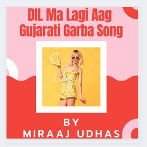 dil ma lagi aag gujarati garba song