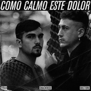 Como Calmo Este Dolor (Explicit)