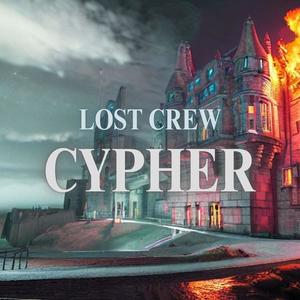 Lost Crew Cypher (Explicit)