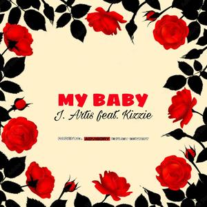 My Baby (feat. Kizzie) (Explicit)