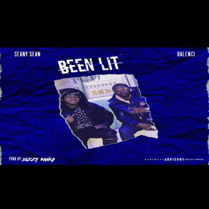 Been Lit (Explicit)