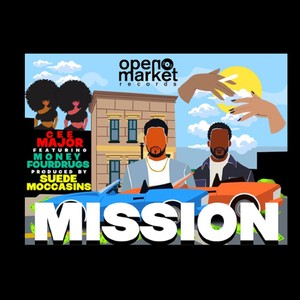 MISSION (feat. Cee-Major & Suede Moccasins) [Explicit]