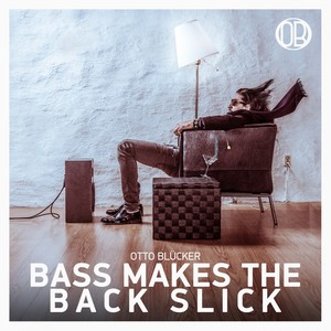 Bass Makes The Back Slick