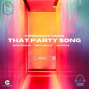 That Party Song(feat. Saint Brown, Tony Cobain & Mani Eve) (Remix)
