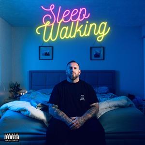 Sleep Walking (Explicit)