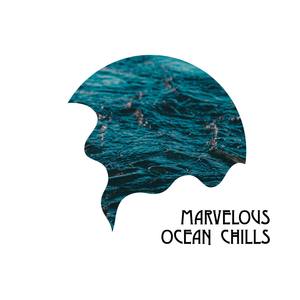 Marvelous Ocean Chills