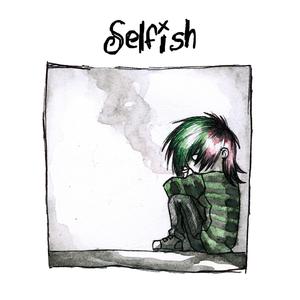 Selfish (Explicit)