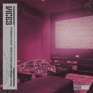 Vices(feat. Smile God & Briah Sosa) (Explicit)