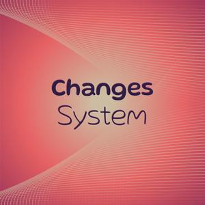 Changes System
