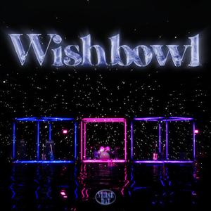 Wishbowl