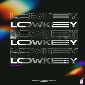 Lowkey (Explicit)