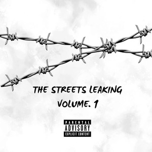 The Streets Leaking Vol 1 (Explicit)