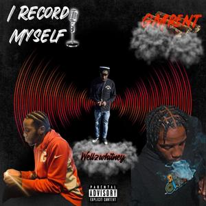 I Record Myself (Explicit)