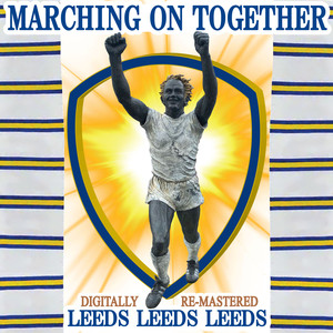 Leeds, Leeds, Leeds (Marching on Together)