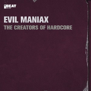 The Creators of Hardcore (Explicit)