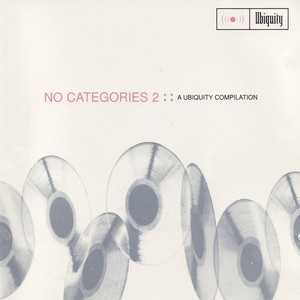 No Categories 2 (A Ubiquity Compilation) [Explicit]